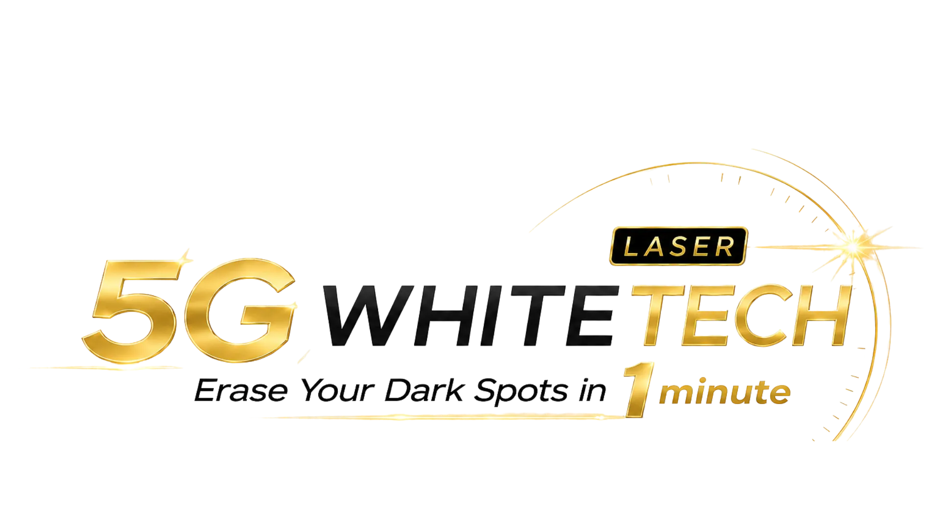 5G WhiteTech Laser - Erase Your Dark Spots in 1 Minute